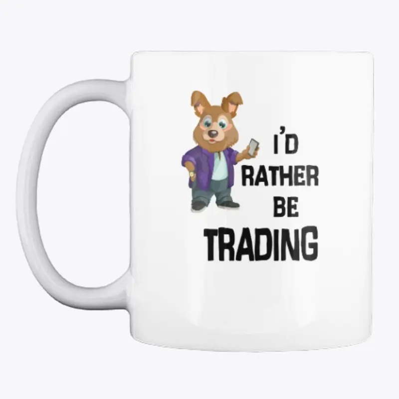 I'd Rather be Trading, Funny Cartoon Dog